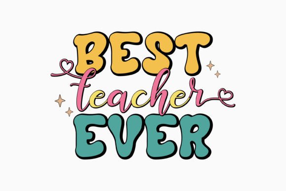 Best Teacher Ever Retro Teacher SVG