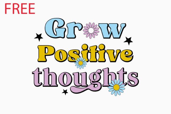 Free Grow Positive Thoughts Retro SVG