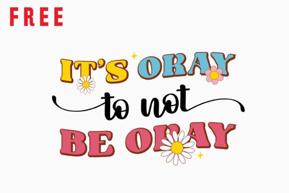 Free It s Okay to Not Be Okay Retro