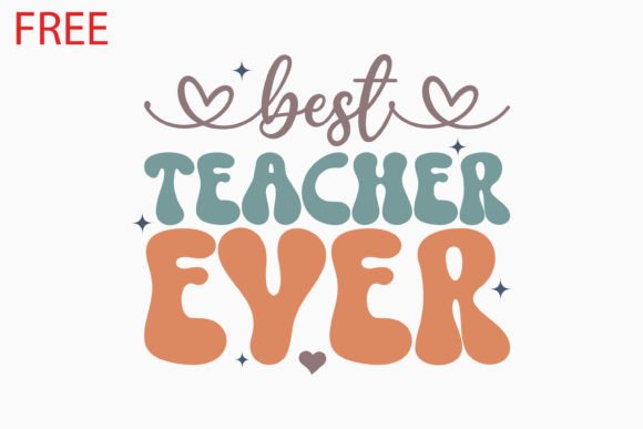 Free Teacher Quote SVG Best Teacher Ever
