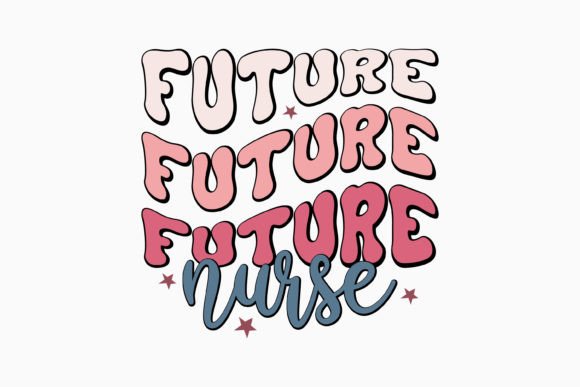 Future Nurse Retro Nurse Quotes SVG
