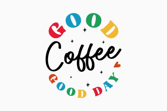Good Coffee Good Day Retro Svg