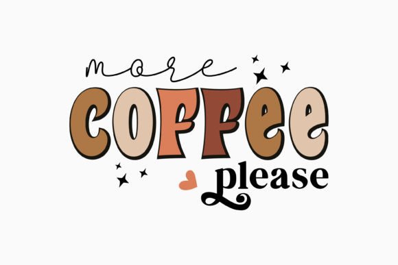 More Coffee Please Retro Svg
