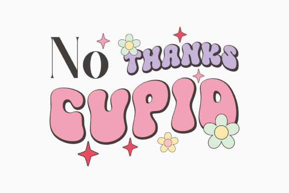 No Thanks Cupid Retro Valentines Day SVG