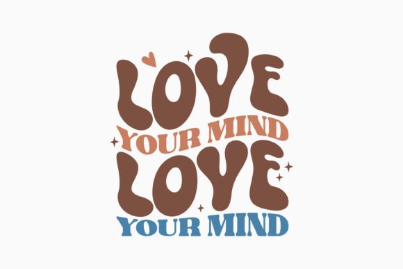 Retro Mental Health Quote SVG Love Your