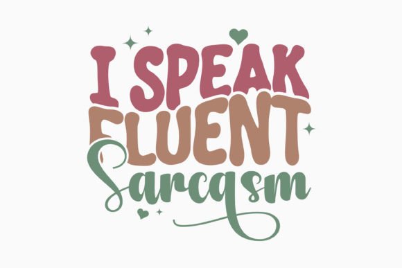 Retro Sarcastic Quote SVG I Speak Fluent