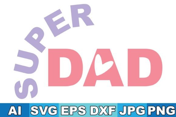 Super Dad Svg Design Review