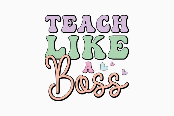 Teach Like a Boss Teacher Retro Svg